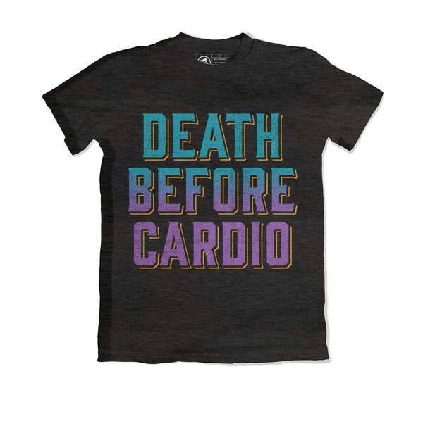 Death Before Cardio